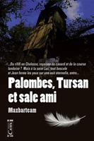   Palombes, Tursan et sale ami