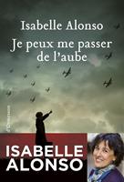   Je peux me passer de l'aube
