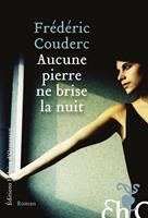   Aucune pierre ne brise la nuit