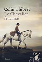   Le Chevalier fracassé
