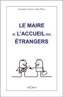   Le maire et l'accueil des étrangers