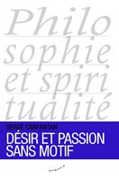   D&eacute;sir et passion sans motif