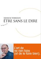   Etre sans le dire