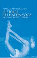 Histoire du hatha-yoga en France, passé et présent
