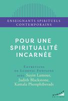   Pour une spiritualit&eacute; incarn&eacute;e