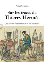   Sur les traces de Thierry Hermès
