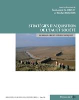   Stratégies d'acquisition de l'eau et société au Moyen-Orient depuis l'Antiquité