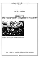 Beyrouth, une ville d’Orient marquée par l’Occident