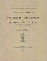   Chypre sous les Lusignans&nbsp;: documents chypriotes des archives du Vatican (XIVe et XVe si&egrave;cles)