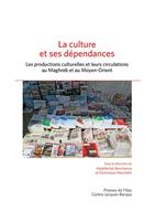  La culture et ses d&eacute;pendances