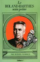   Le Roland-Barthes sans peine
