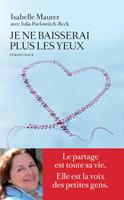   Je ne baisserai plus les yeux