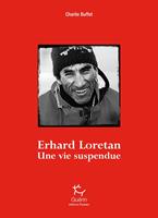   Erhard Loretan - Une vie suspendue