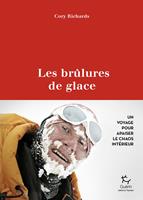   Les Br&ucirc;lures de glace - Un voyage pour apaiser le chaos int&eacute;rieur