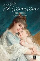   Maman ces poèmes sont pour toi