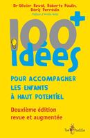   100 idées+ pour accompagner les enfants à haut potentiel