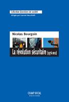 La révolution sécuritaire (1976-2012)