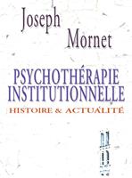   Psychoth&eacute;rapie institutionnelle