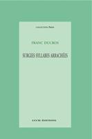 Surgies syllabes arrachées