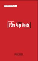   L'Être Ange Monde
