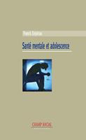   Santé mentale et adolescence