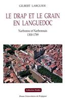   Le drap et le grain en Languedoc