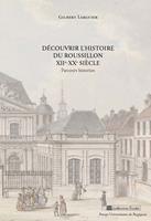   Découvrir l’histoire du Roussillon XIIe-XXe siècle