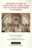   Imaginaire et modes de construction du savoir antique dans les textes scientifiques et techniques