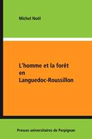   L'homme et la forêt en Languedoc-Roussillon