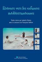   Retours vers les enfances méditerranéennes