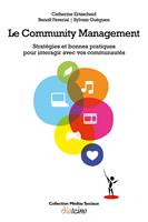   Le Community Management - Stratégies et bonnes pratiques pour interagir avec vos communautés