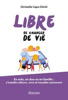   Libre de changer de vie