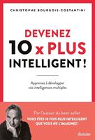   Devenez 10 x plus intelligent !