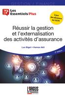   Réussir la gestion et l'externalisation des activités d'assurance