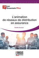   L'animation de r&eacute;seaux de distribution en assurance