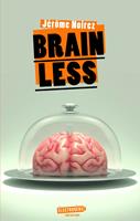   Brainless