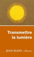   Transmettre la lumière