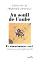   Au seuil de l'aube - un cheminement soufi