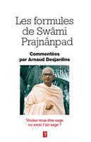 Les formules de Swâmi Prajnânpad - Voulez-vous être sage ou avoir l'air sage ?