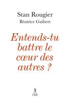   Entends-tu battre le coeur des autres ?