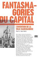   Fantasmagories du capital