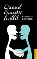   Quand l’amitié faillit