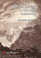   Qui a du fer a du pain et autres textes