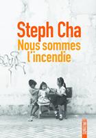   Nous sommes l'incendie