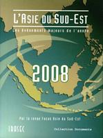 L’Asie du Sud-Est 2008 : les évènements majeurs de l’année