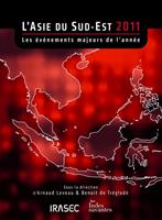   L’Asie du Sud-Est 2011 : les évènements majeurs de l’année