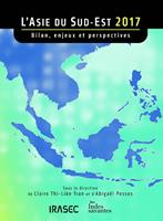 L’Asie du Sud-Est 2017 : bilan, enjeux et perspectives