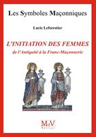  N.70 L'Initiation des femmes, de l'Antiquité à la Franc-Maçonnerie