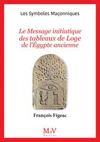   N.106 : Le Message initiatique des tableaux de Loge de l'Égypte ancienne