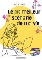 Le (pire) meilleur scénario de ma vie